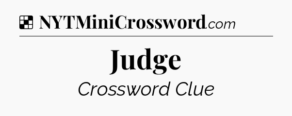 Solution: Judge - NYT Crossword