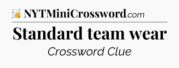 Standard team wear - 7 Little Words