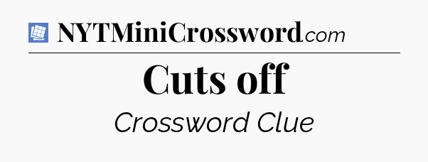 Cuts off Puzzle Page Crossword Clue