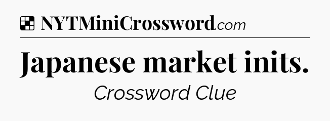Solution: Japanese market inits - NYT Crossword
