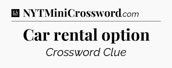 Car rental option - LA Times Crossword