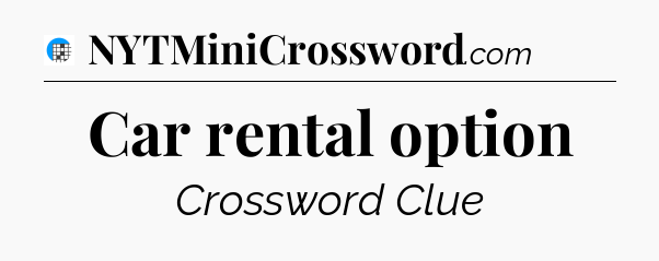Car rental option Crossword Clue