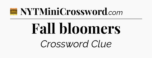Fall bloomers - Eugene Sheffer Crossword