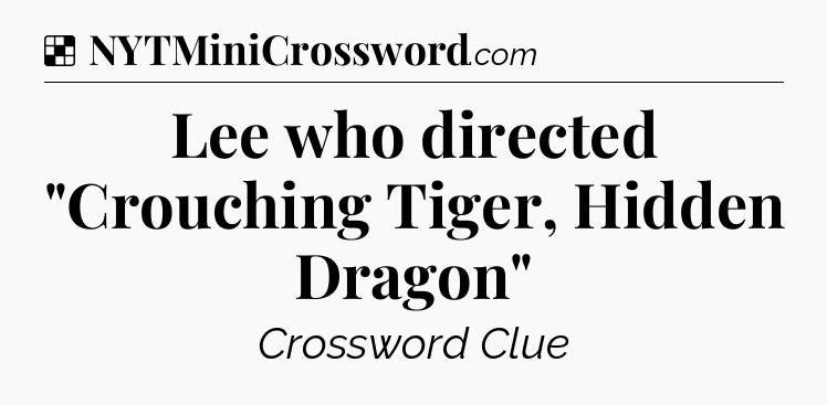 Solution: Lee who directed 