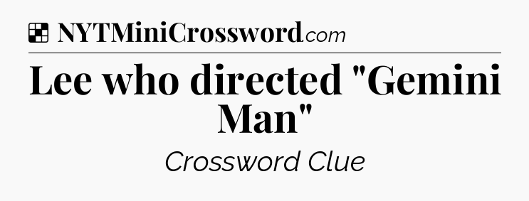 Solution: Lee who directed 