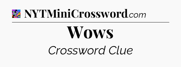 Wows Crossword Clue
