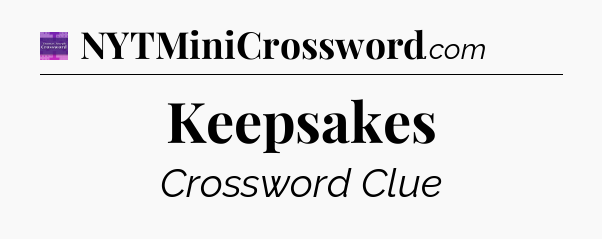Keepsakes - Thomas Joseph Crossword