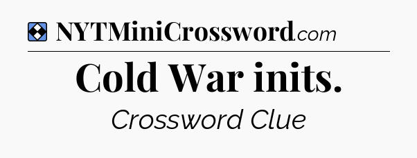 Solution: Cold War inits - NYT Mini Crossword