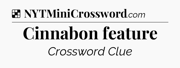 Solution: Cinnabon feature - NYT Crossword