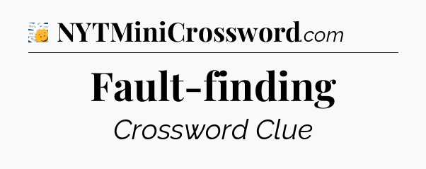 Fault-finding - 7 Little Words