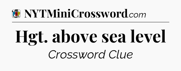 Hgt. above sea level Crossword Clue