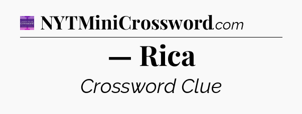 — Rica - Thomas Joseph Crossword