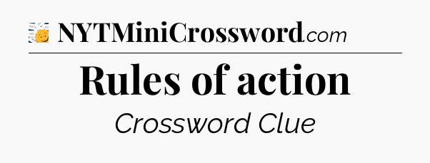 Rules of action - 7 Little Words