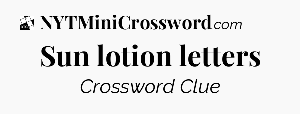 Sun lotion letters - Daily Themed Classic Crossword