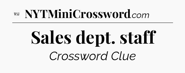 Sales dept. staff - WSJ Crossword