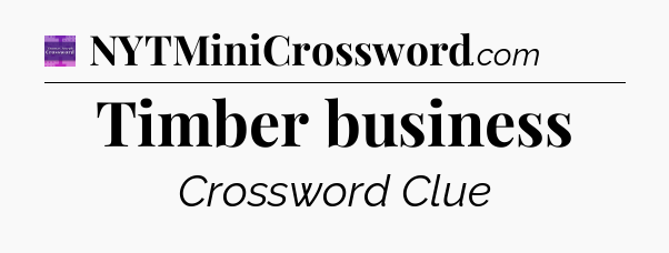 Timber business - Thomas Joseph Crossword