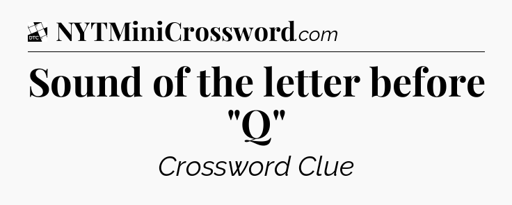 Sound of the letter before 