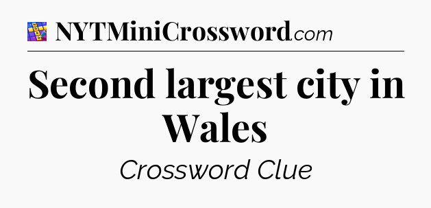 Second largest city in Wales Codycross