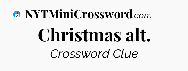 Christmas alt Crossword Clue