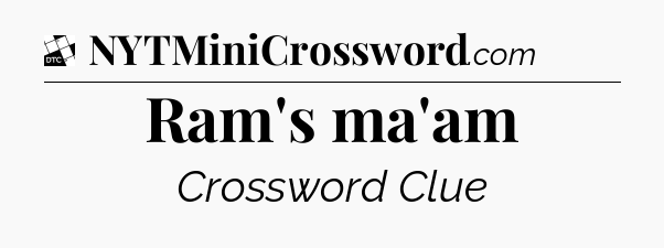 Ram's ma'am - Daily Themed Mini Crossword