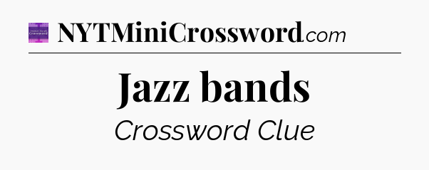 Jazz bands - Thomas Joseph Crossword