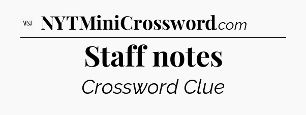 Staff notes - WSJ Crossword