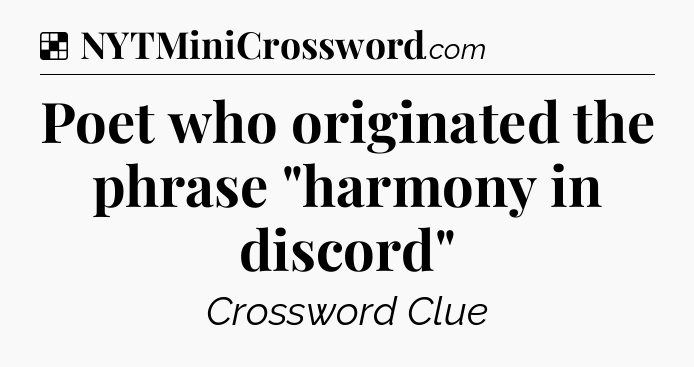 Solution: Poet who originated the phrase 