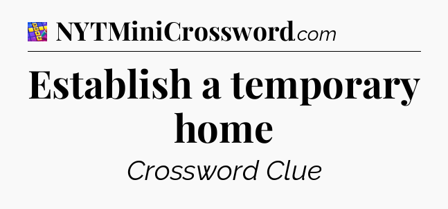 Establish a temporary home Codycross