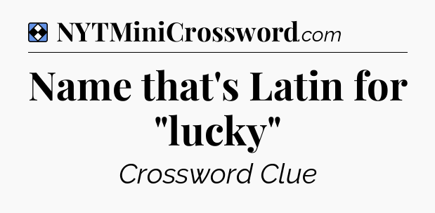 Solution: Name that's Latin for 