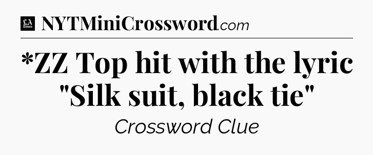 *ZZ Top hit with the lyric 