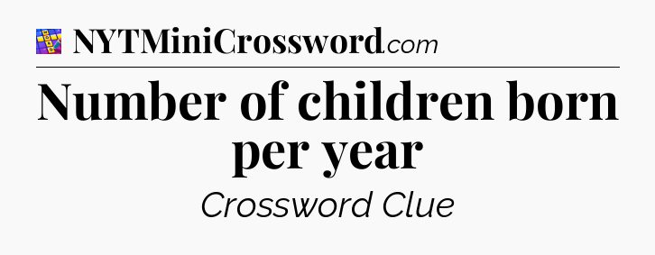 Number of children born per year Codycross