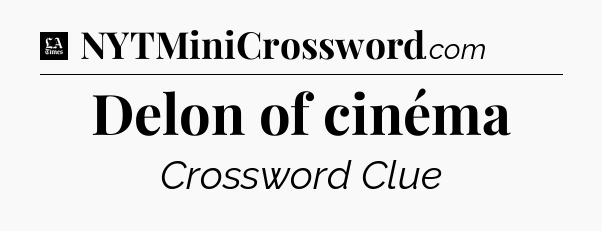 Delon of cinéma - LA Times Crossword
