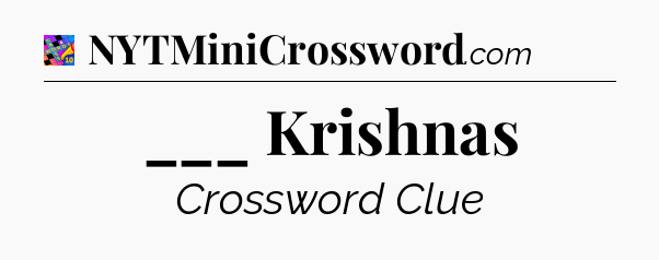 ___ Krishnas Crossword Clue