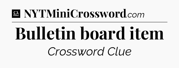Bulletin board item - LA Times Crossword