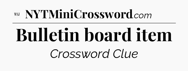 Bulletin board item - WSJ Crossword
