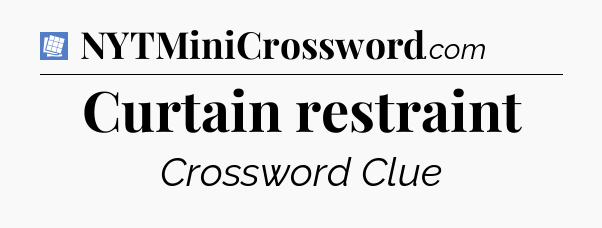 Curtain restraint Puzzle Page Crossword Clue