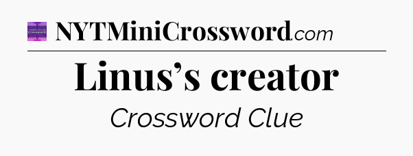 Linus’s creator - Thomas Joseph Crossword