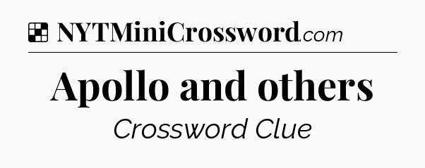 Solution: Apollo and others - NYT Crossword