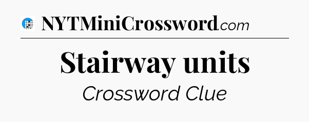 Stairway units Crossword Clue