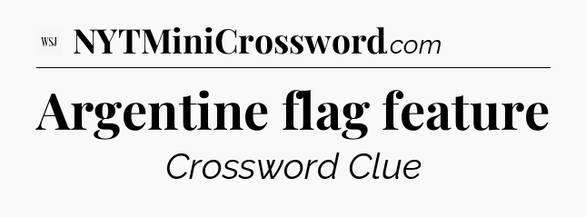 Argentine flag feature - WSJ Crossword