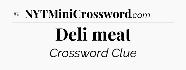 Deli meat - WSJ Crossword