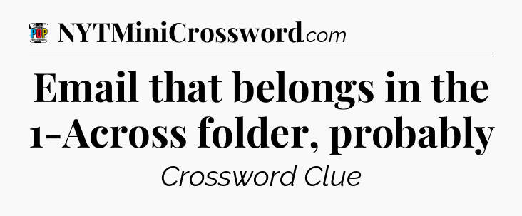 Email that belongs in the 1-Across folder, probably Crossword Clue