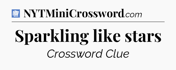 Sparkling like stars Puzzle Page Crossword Clue