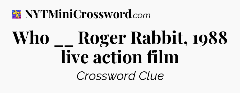 Who __ Roger Rabbit, 1988 live action film Codycross