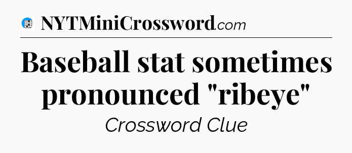 Baseball stat sometimes pronounced 