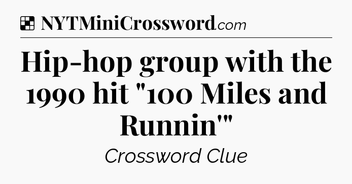 Solution: Hip-hop group with the 1990 hit 