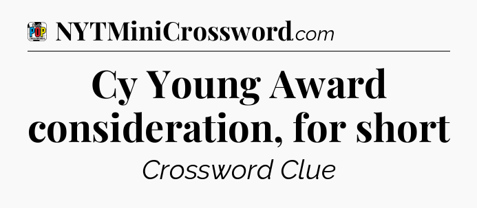 Cy Young Award consideration, for short Crossword Clue