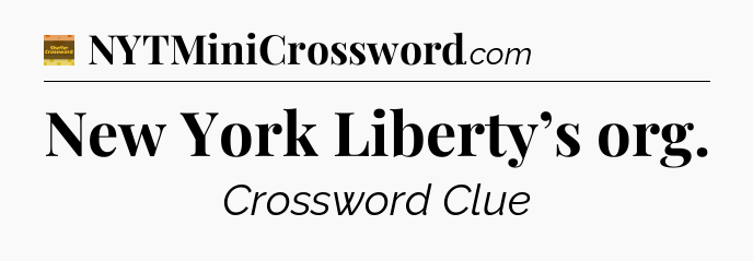 New York Liberty’s org - Eugene Sheffer Crossword