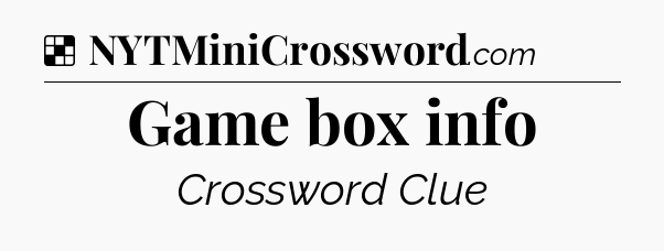 Solution: Game box info - NYT Crossword