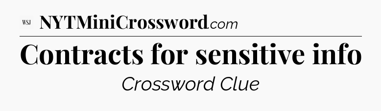 Contracts for sensitive info - WSJ Crossword